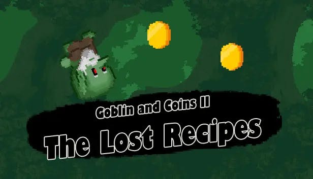 Goblin and Coins II: The Lost Recipes